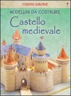 Castello medievale. Modellini da costruire di Iain Ashman edito da Usborne Publishing