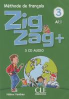 ZigZag+. Méthode de français. Niveau 3. CD Audio collectifs. Per la Scuola elementare di Hélène Vanthier, Sylvie Schmitt edito da CLE International