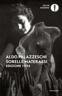 Le sorelle Materassi di Aldo Palazzeschi edito da Mondadori