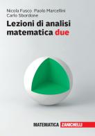 Lezioni di Analisi matematica due di Nicola Fusco, Paolo Marcellini, Carlo Sbordone edito da Zanichelli