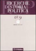 Ricerche di storia politica (2009) vol.1 edito da Il Mulino