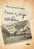 Lavinia e Giorgio. 235 lettere di Maria Carmela D'Andrea edito da Booksprint