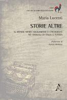 Storie altre. Il mondo arabo-musulmano e l'Occidente nei manuali di Italia e Tunisia di Maria Lucenti edito da Aracne