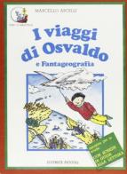 I viaggi di Osvaldo e fantageografia di Marcello Argilli edito da Piccoli