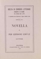 Novella (rist. anast.) di Gentile P. Gerolamo edito da Forni