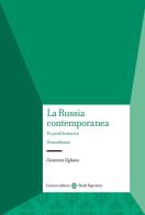 La Russia contemporanea. Un profilo storico di Giovanna Cigliano edito da Carocci