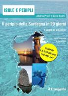 Il periplo della Sardegna in 20 giorni. Luoghi ed emozioni di Alberto Priori, Silvia Fanni edito da Edizioni Il Frangente