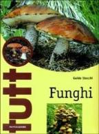 Funghi. Ediz. illustrata di Guido Stecchi edito da Mondadori Electa