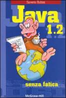 Java 1.2 senza fatica di Saverio Rubini edito da McGraw-Hill Companies