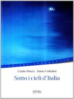 Sotto i cieli d'Italia di Giulio Mozzi, Dario Voltolini edito da Sironi
