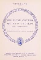 Orazione contro Quinto Cecilio. Versione interlineare di Marco Tullio Cicerone edito da Dante Alighieri