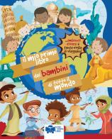 Il mio primo libro dei bambini di tutto il mondo. Ediz. a colori di Alessia Riva edito da Edikids