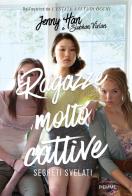 Segreti svelati. Ragazze molto cattive di Jenny Han, Vivian Siobhan edito da Piemme