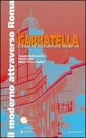 La Garbatella. Guida all'architettura moderna di Antonella Bonavita, Piero Fumo, M. Paola Pagliari edito da Palombi Editori