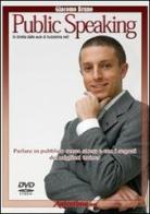 Videocorso di public speaking. Parlare in pubblico senza stress e con i segreti dei migliori trainer. DVD di Giacomo Bruno edito da Bruno Editore