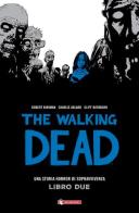The walking dead vol.2 di Robert Kirkman edito da SaldaPress