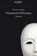 Frammenti dell'anima. Aforismi di Mariano Ciarletta edito da Ermes