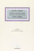 Scuola e lingue-Schule und Sprachen-Scola y lingac. Modelli scolastici plurilingui in Europa edito da Alphabeta