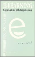 E-learning. Comunicazione mediata e presenziale edito da Bononia University Press