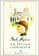La Divina Commedia di Dante Alighieri edito da Acquaviva