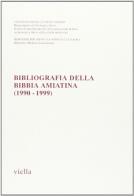 Bibliografia della Bibbia amiatina (1990-1999) edito da Viella