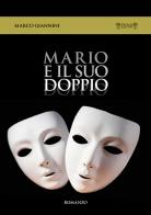 Mario e il suo doppio di Marco Giannini edito da Biblioteca dei Leoni