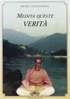 Medita queste verità di Swami Chidananda edito da Vidyananda