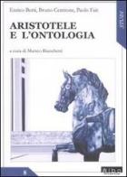 Aristotele e l'ontologia di Enrico Berti, Bruno Centrone, Paolo Fait edito da AlboVersorio