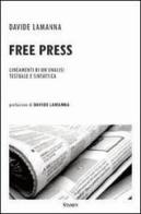 Free press. Lineamenti di un'analisi testuale e sintattica di Davide Lamanna edito da Stamen