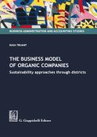 The business model of organic companies di Elisa Truant edito da Giappichelli