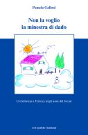 Non la voglio la minestra di dado di Pamela Galloni edito da AGC