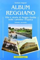 Album reggiano vol.2 di Giuliano Bagnoli edito da Edizioni CDL