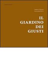 Il giardino dei giusti. Ediz. illustrata di Lorenzo Consalez, Alessandro Rocca edito da Proedi Editore