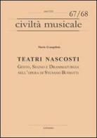 Teatri nascosti. Gesto, segno e drammaturgia nell'opera di Sylvano Bussotti di Mario Evangelista edito da LoGisma