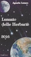 Lunario delle herbarie 2016. Agenda lunare di Claudia Galli edito da Mandorla Edizioni