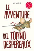 Le avventure del topino Desperaux di Kate DiCamillo edito da Il Castoro