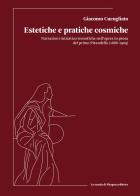 Estetiche e pratiche cosmiche. Narrazioni iniziatico-teosofiche nell'opera in prosa del primo Pirandello (1886-1909) di Giacomo Cucugliato edito da La Scuola di Pitagora