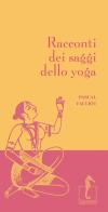 Racconti dei saggi dello yoga di Pascal Fauliot edito da L'Ippocampo
