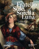 Fratello sole, sorella luna. La natura nell'arte tra Beato Angelico, Leonardo e Corot. Catalogo della mostra (Perugia, 15 marzo-15 giugno 2025). Ediz. illustrata edito da Moebius
