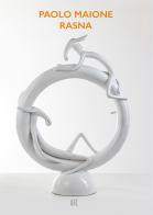 Paolo Maione. Rasna edito da Gli Ori