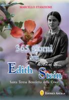 365 giorni con Edith Stein. Santa Teresa benedetta della Croce di Marcello Stanzione edito da Editrice Ancilla