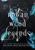 Rowan wood legends. Il clan perduto vol.2 di Olivia Wildenstein edito da Heartbeat