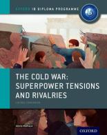 Ib course book: history. The Cold war. Per le Scuole superiori. Con espansione online edito da Oxford University Press