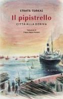 Il pipistrello. Città alla deriva di Stratìs Tsirkas edito da Aiora