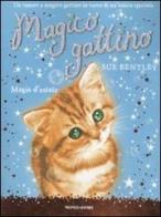 Magia d'estate. Magico gattino vol.1 di Sue Bentley edito da Mondadori