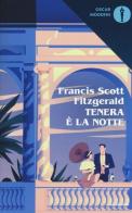 Tenera è la notte di Francis Scott Fitzgerald edito da Mondadori