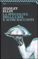 La specialità della casa e altri racconti di Stanley Ellin edito da Feltrinelli