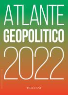 Treccani. Atlante geopolitico 2022 edito da Treccani