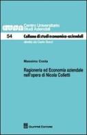 Ragioneria ed economia aziendale nell'opera di Nicola Colletti di Massimo Costa edito da Giuffrè