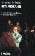 Stranieri in Italia. Reti migranti edito da Il Mulino